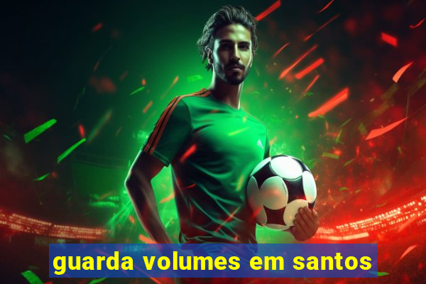 guarda volumes em santos